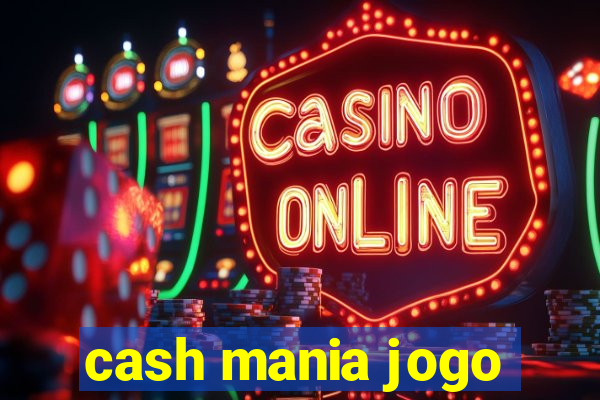 cash mania jogo